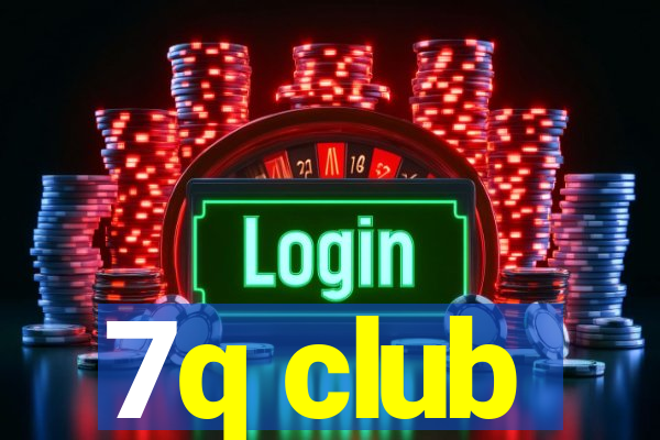 7q club